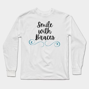 Smile with Braces Tshirt Long Sleeve T-Shirt